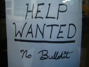 Help Wanted No Bullshit