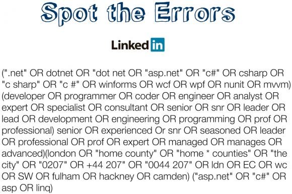 Spot the errors - Boolean Searching LInkedIn