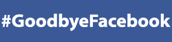 Goodbye-Facebook