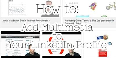 Add Multimedia to your LinkedIn Profile