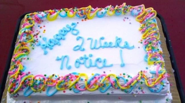 2 weeks notice Resignation cake