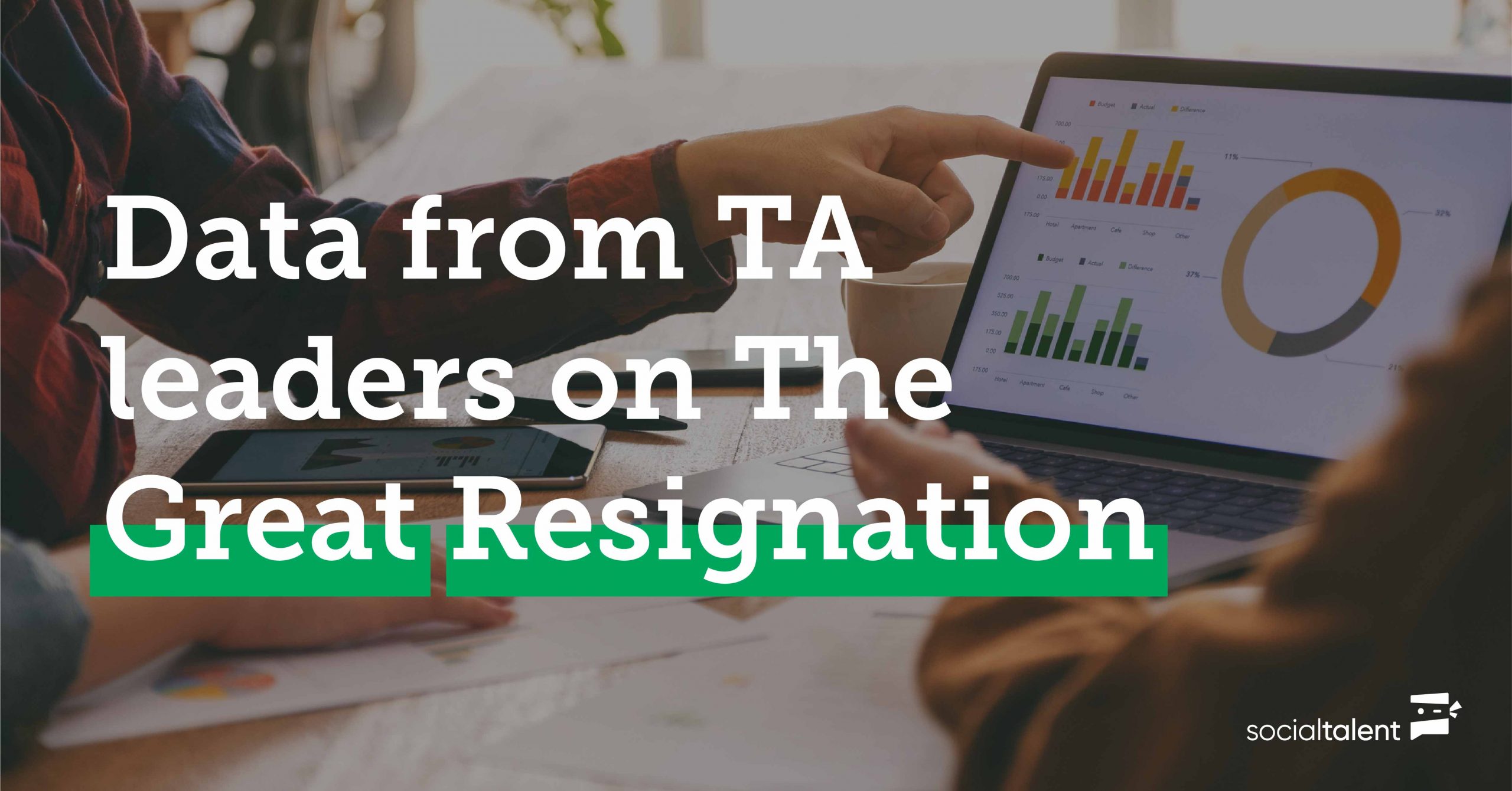 Reading the room: Data from TA leaders on The Great Resignation -  SocialTalent