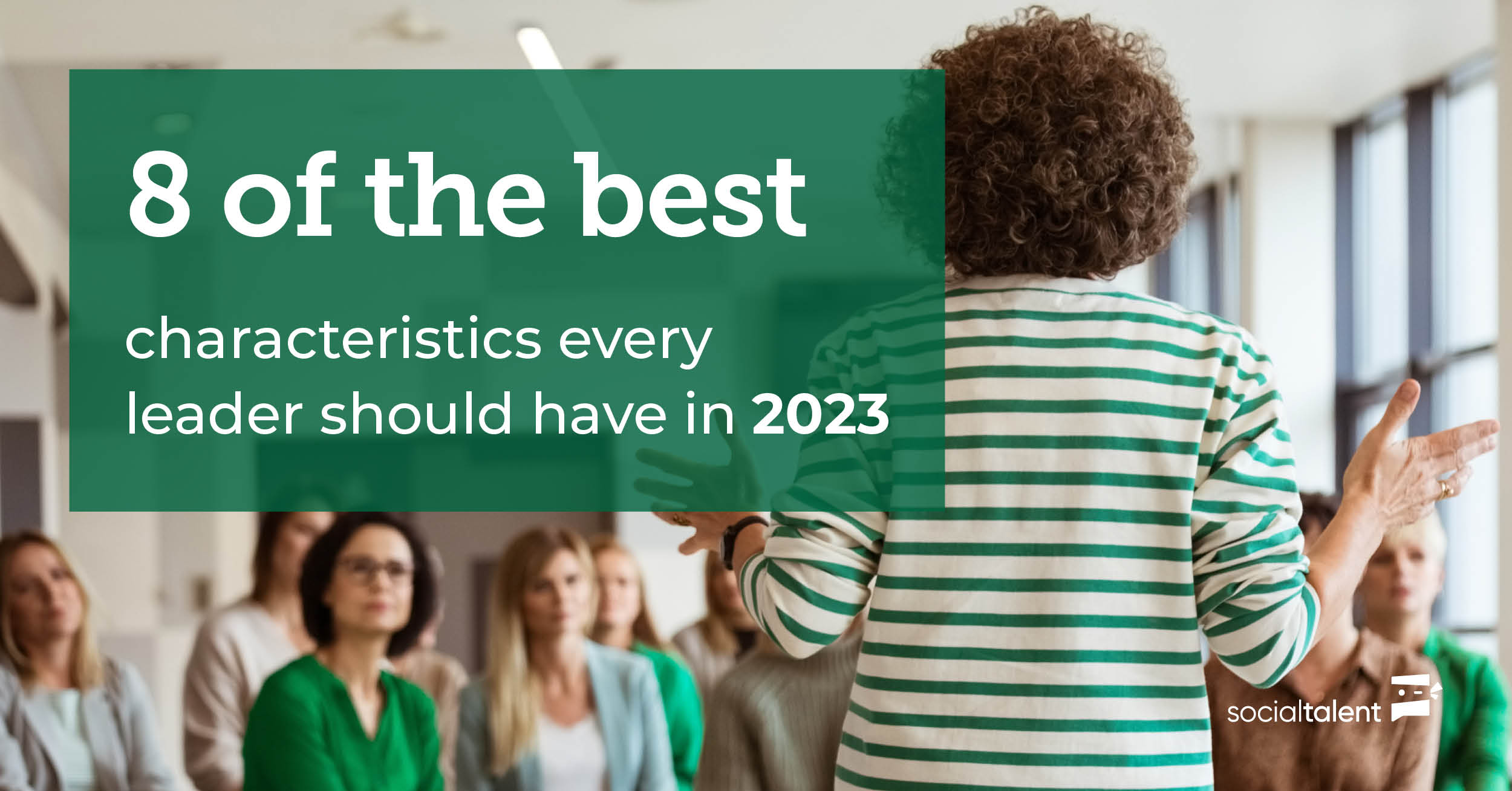 8 Of The Best Characteristics Every Leader Should Have In 2023 8-of-the-best-characteristics-every-leader-should-have-in-2023