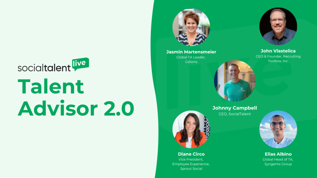 Talent Advisor 2.0 with the speakers John Vlastelica, Jasmin Martensmeier, Johnny Campbell, Diane Circo, and Elias Albino.