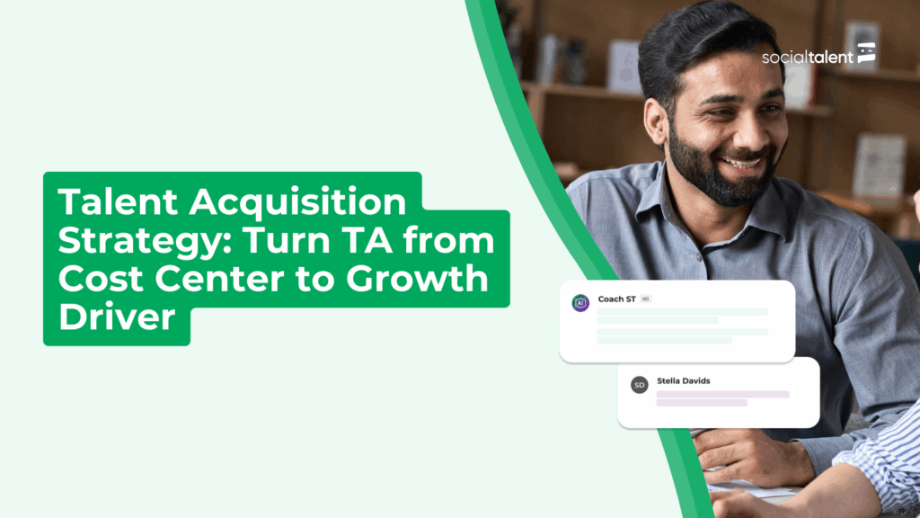 Talent acquisition strategy: how to turn TA from a cost centre into a growth driver