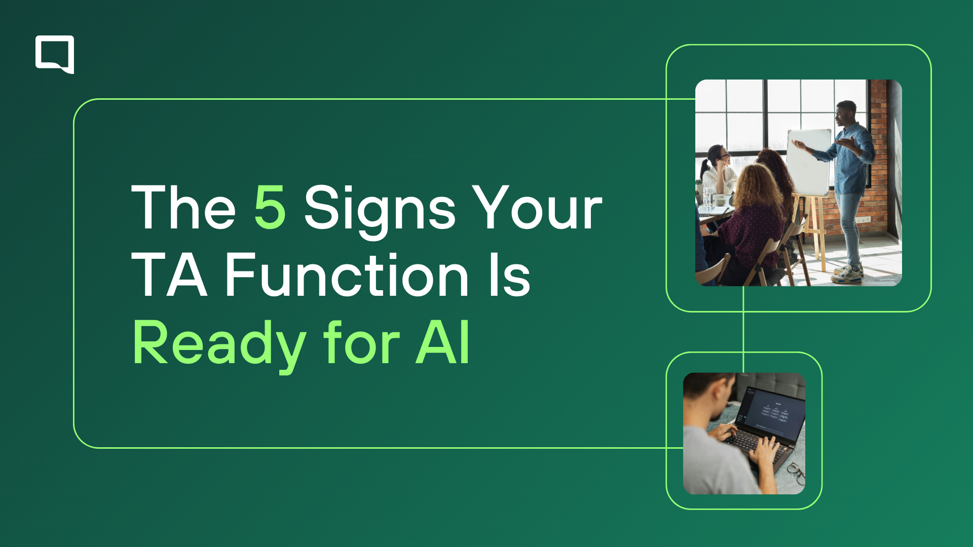 The 5 Signs Your TA Function Is Ready for AI The 5 Signs Your TA Function Is Ready for AI
