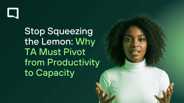 Stop Squeezing the Lemon: Why TA Must Pivot from Productivity to Capacity