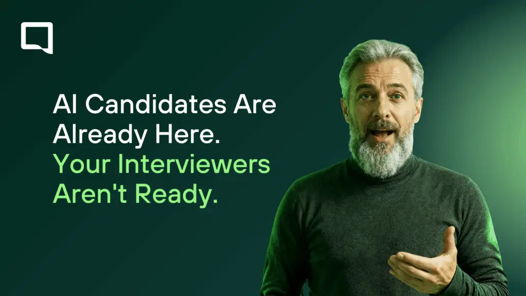 AI Candidates Are Already Here. Your Interviewers Aren't Ready.