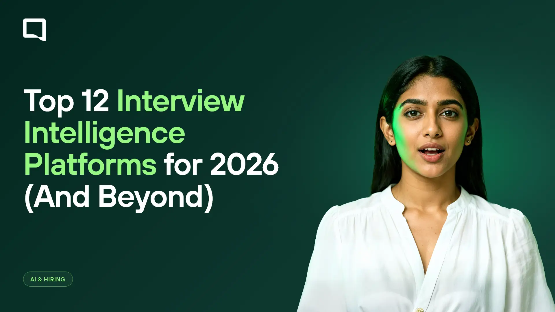 Top 12 Interview Intelligence Platforms for 2026 (And Beyond)