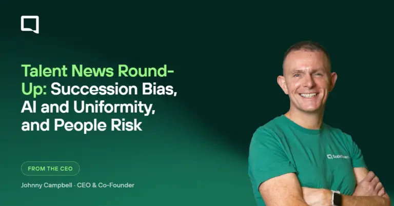 Talent News Round-Up: Succession Bias, AI and Uniformity, and People Risk