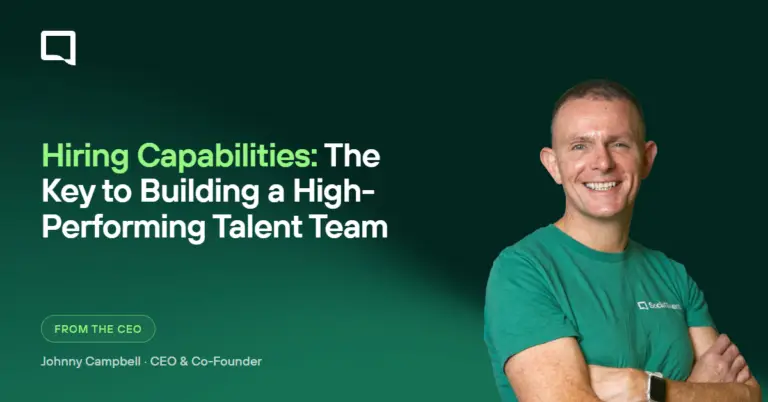 Hiring Capabilities: The Key to Building a High-Performing Talent Team