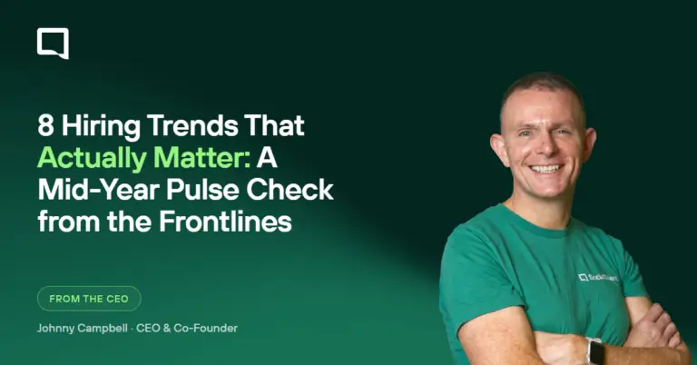 8 Hiring Trends That Actually Matter: A Mid-Year Pulse Check from the Frontlines