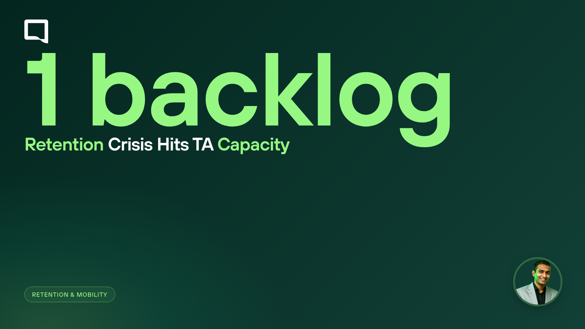 When Retention Slips, TA Doesn’t Get a Warning. It Gets a Backlog