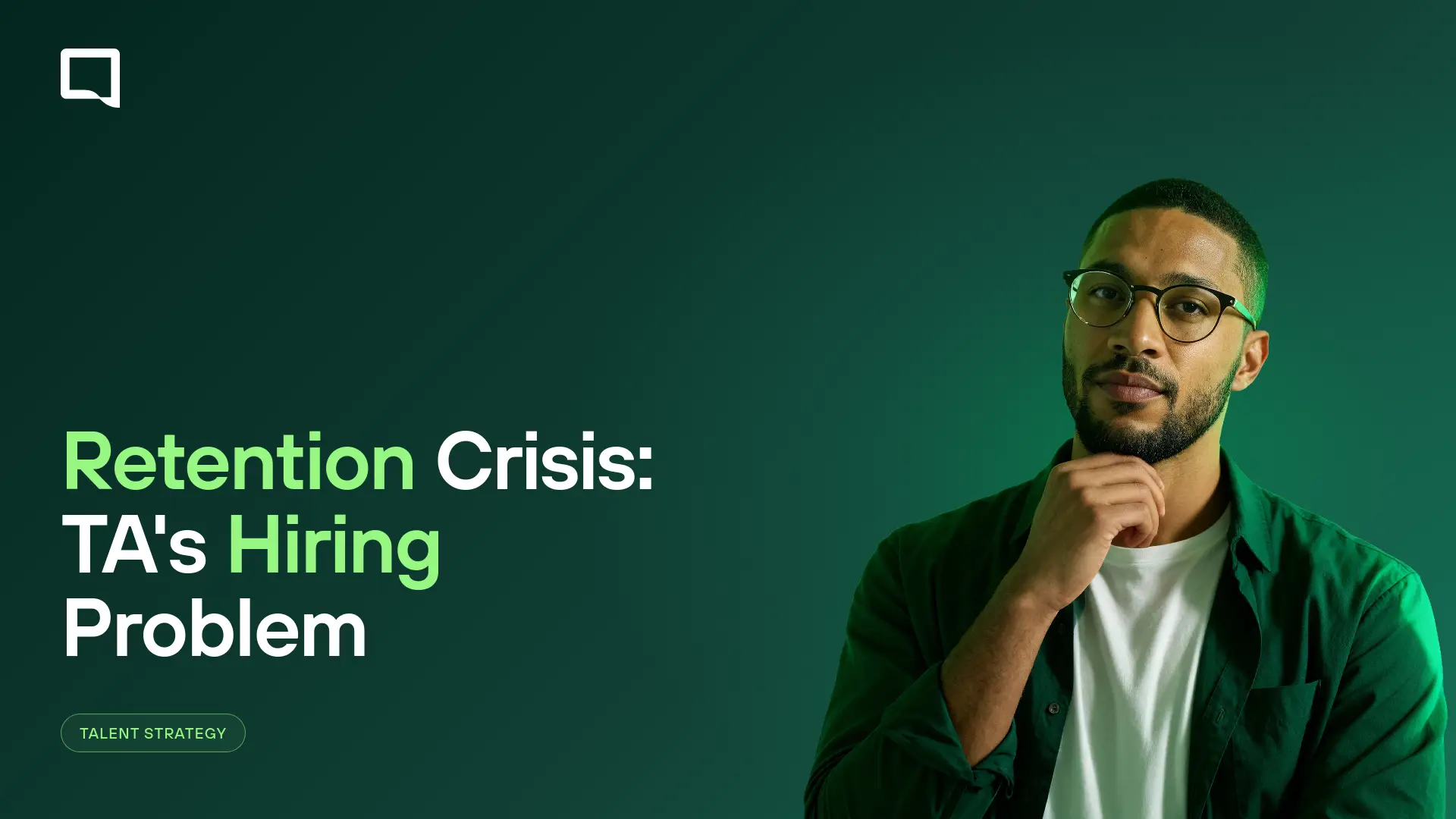 When Retention Slips, TA Doesn’t Get a Warning. It Gets a Backlog