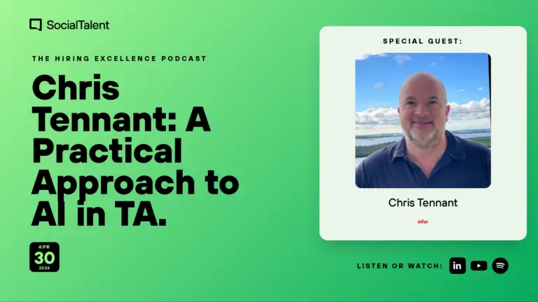 The Hiring Excellence Podcast – Chris Tennant – Building AI Agents for TA: A Practical 3-Step Approach