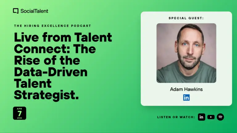 The Hiring Excellence Podcast – Adam Hawkins – Data-Driven Talent Strategy: Redefining the Recruiter Role
