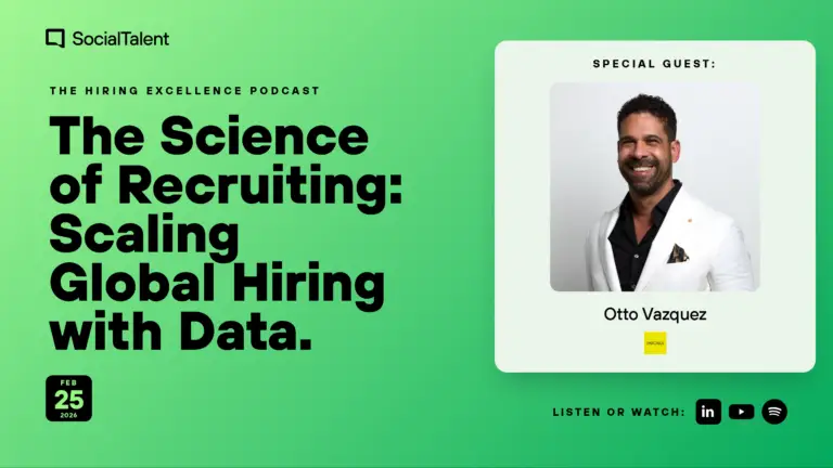 The Hiring Excellence Podcast – Otto Vazquez – The Science of Recruiting: Scaling Global Hiring with Data