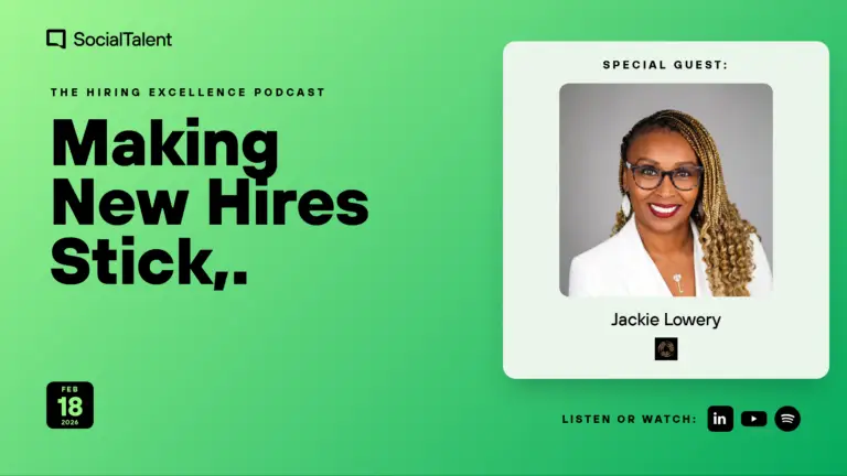 The Hiring Excellence Podcast – Jackie Lowery – Making New Hires Stick, with Jackie Lowery