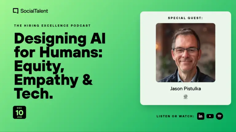 The Hiring Excellence Podcast – Jason Pistulka – Designing AI for Humans: Equity, Empathy & Tech with Tara & Jason
