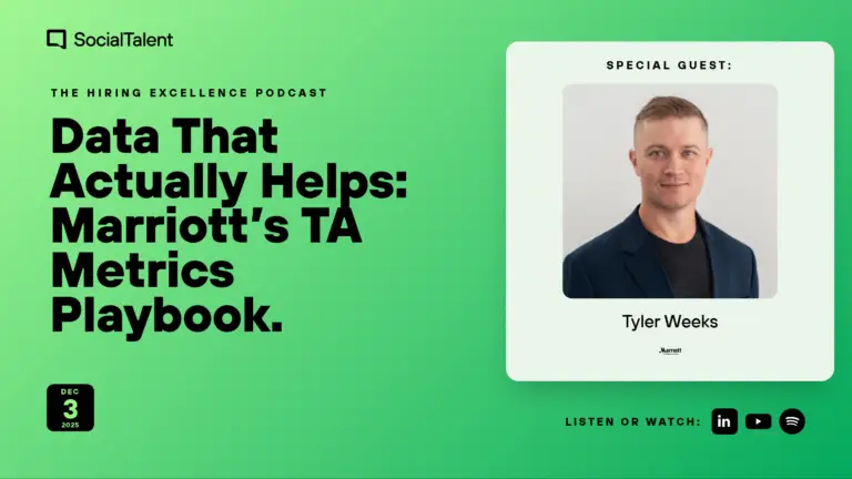 The Hiring Excellence Podcast – Tyler Weeks – Data That Actually Helps: Marriott’s TA Metrics Playbook (with Tyler Weeks)