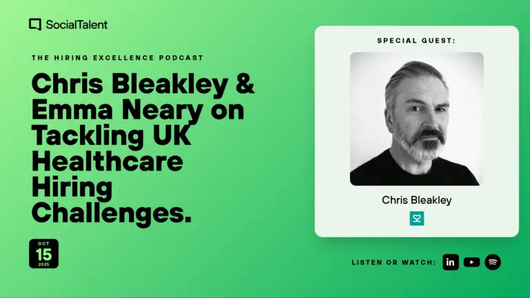 The Hiring Excellence Podcast – Chris Bleakley – Chris Bleakley & Emma Neary on Tackling UK Healthcare Hiring Challenges