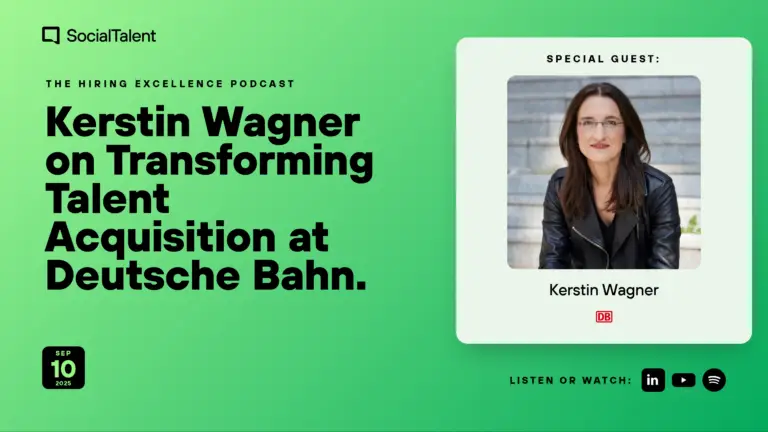 The Hiring Excellence Podcast – Kerstin Wagner – Kerstin Wagner on Transforming Talent Acquisition at Deutsche Bahn
