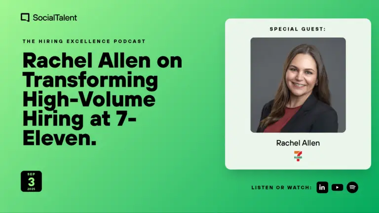 The Hiring Excellence Podcast – Rachel Allen – Rachel Allen on Transforming High-Volume Hiring at 7-Eleven