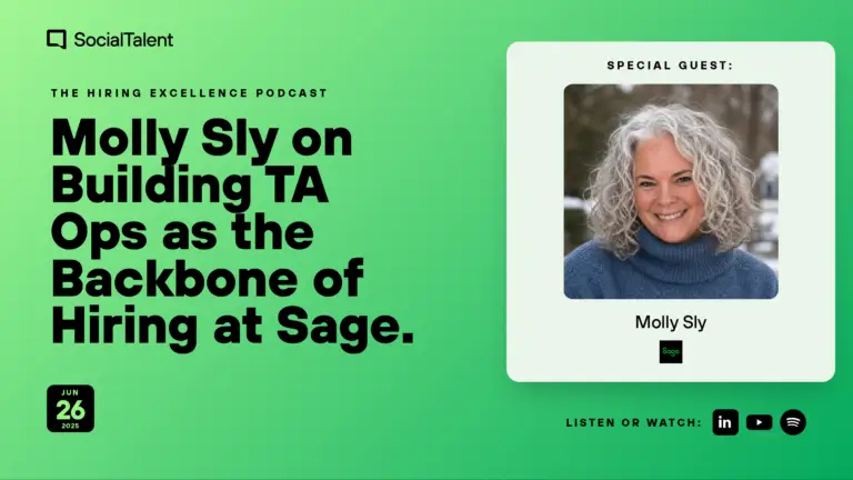 The Hiring Excellence Podcast – Molly Sly – Molly Sly on Building TA Ops as the Backbone of Hiring at Sage
