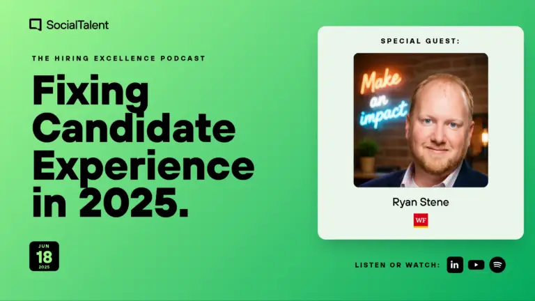 The Hiring Excellence Podcast – Ryan Stene – Fixing Candidate Experience in 2025 with Ryan Stene, Wells Fargo
