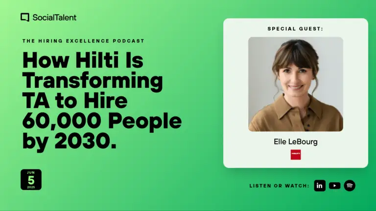 The Hiring Excellence Podcast – Elle Lebourg – How Hilti Is Transforming TA to Hire 60,000 People by 2030