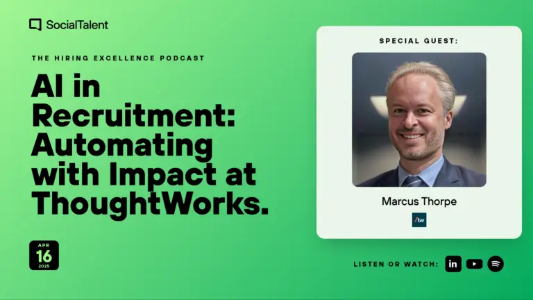 The Hiring Excellence Podcast – Marcus Thorpe – AI in Recruitment: Automating with Impact at ThoughtWorks