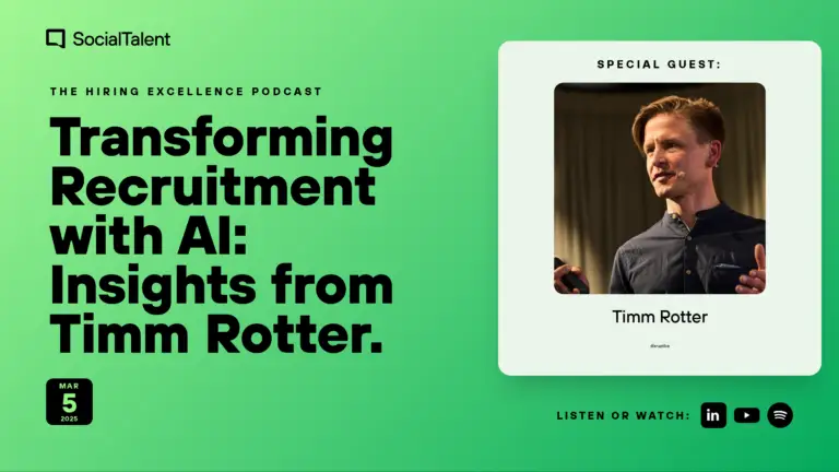 The Hiring Excellence Podcast – Timm Rotter – Transforming Recruitment with AI: Insights from Timm Rotter