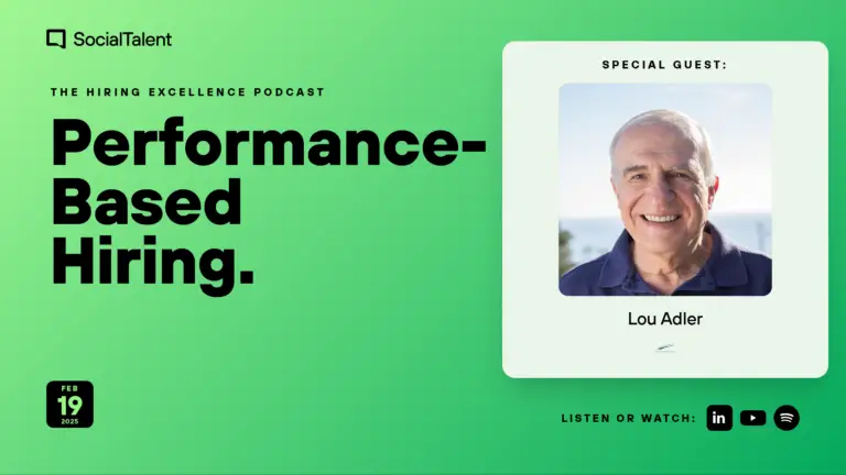 The Hiring Excellence Podcast – Lou Adler – Performance-Based Hiring with Lou Adler: The Key to Better Hiring