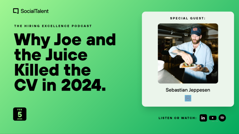 The Hiring Excellence Podcast – Sebastian Jeppesen – Why Joe and the Juice Killed the CV in 2024 with Sebastian Jeppesen