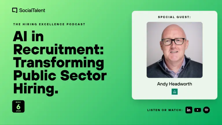 The Hiring Excellence Podcast – Andy Headworth – AI in Recruitment: Transforming Public Sector Hiring with Andy Headworth