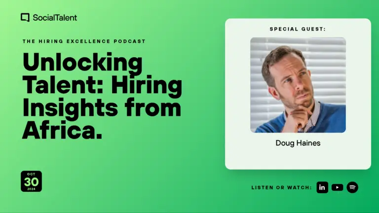 The Hiring Excellence Podcast – Doug Haines – Unlocking Talent: Hiring Insights from Africa with Doug Haines