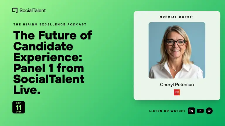 The Hiring Excellence Podcast – Cheryl Peterson – The Future of Candidate Experience: Panel 1 from SocialTalent Live