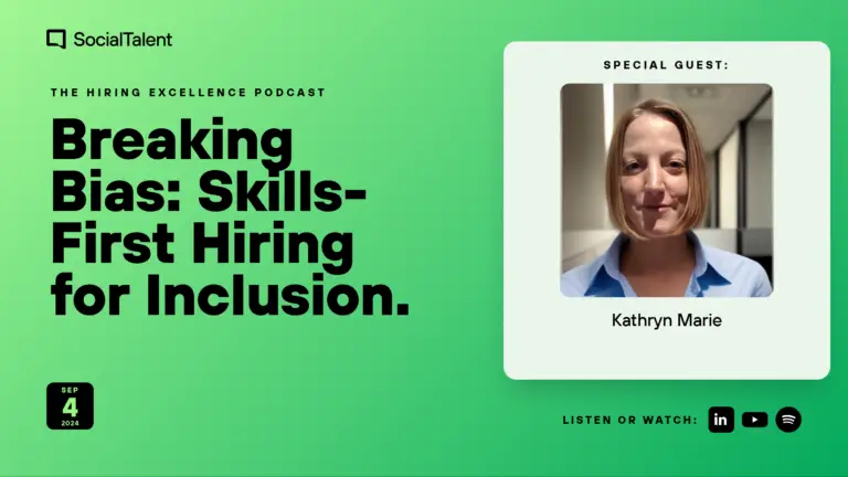 The Hiring Excellence Podcast – Kathryn Marie – Breaking Bias: Skills-First Hiring for Inclusion with Kathryn Marie
