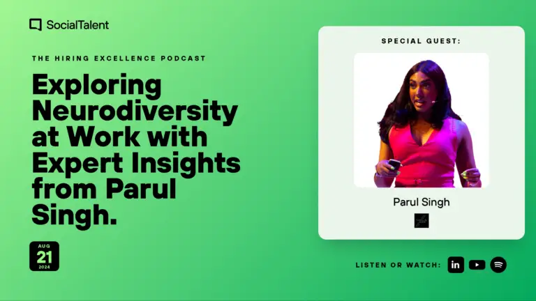The Hiring Excellence Podcast – Parul Singh – Exploring Neurodiversity at Work with Expert Insights from Parul Singh