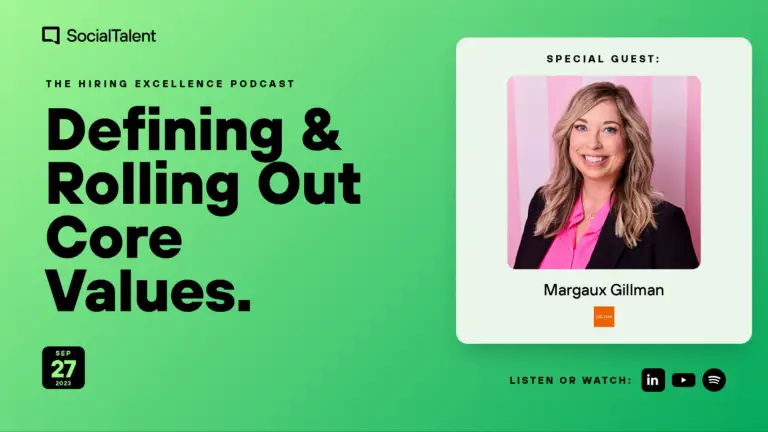 The Hiring Excellence Podcast – Margaux Gillman – Defining & Rolling Out Core Values | with Margaux Gillman