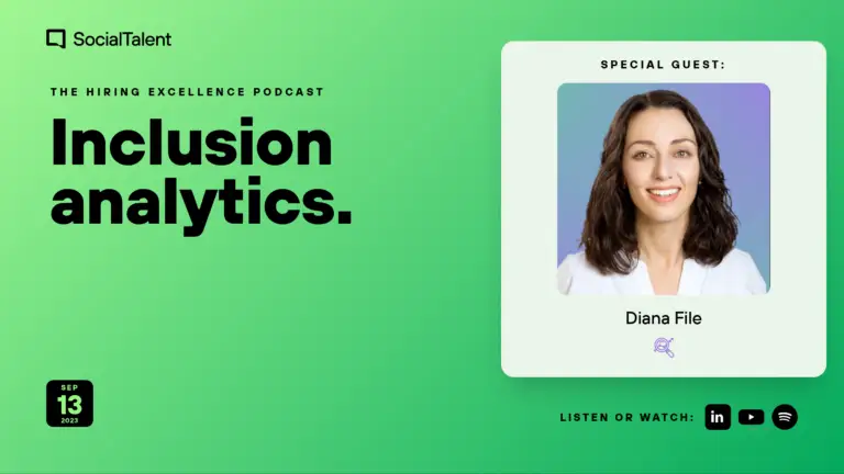 The Hiring Excellence Podcast – Diana File – Inclusion analytics | with Diana File