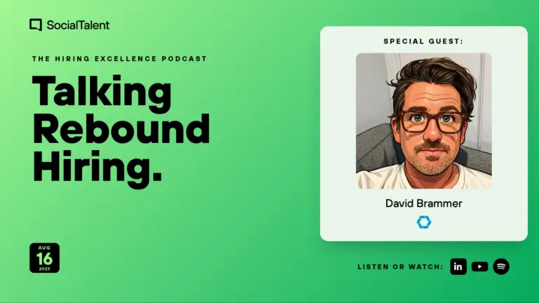 The Hiring Excellence Podcast – David Brammer – Talking Rebound Hiring with David Brammer