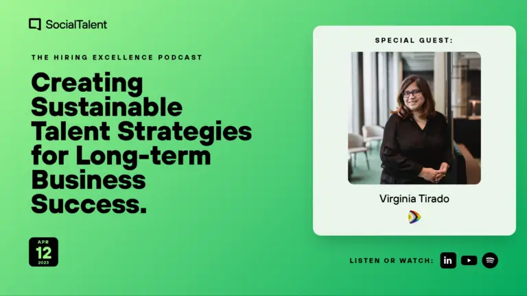 The Hiring Excellence Podcast – Virginia Tirado – Creating Sustainable Talent Strategies for Long-term Business Success | with Virginia Tirado