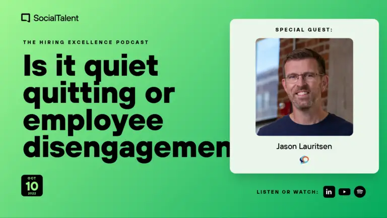 The Hiring Excellence Podcast – Jason Lauritsen – Is it quiet quitting or employee disengagement? | with Jason Lauritsen