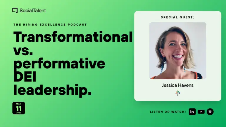 The Hiring Excellence Podcast – Jessica Havens – Transformational vs. performative DEI leadership | with Jessica Havens