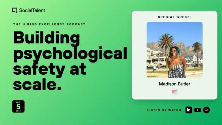 The Hiring Excellence Podcast – Madison Butler – Building psychological safety at scale | with Madison Butler