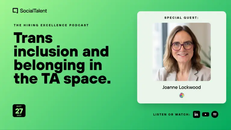The Hiring Excellence Podcast – Joanne Lockwood – Trans inclusion and belonging in the TA space | with Joanne Lockwood