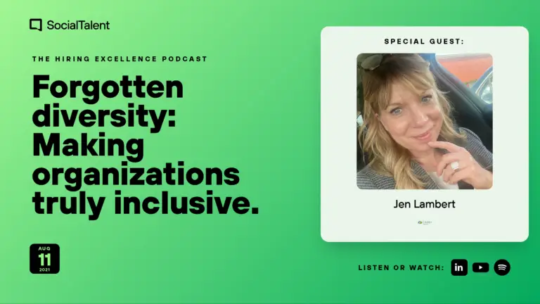 The Hiring Excellence Podcast – Jen Lambert – Forgotten diversity: Making organizations truly inclusive | with Jen Lambert
