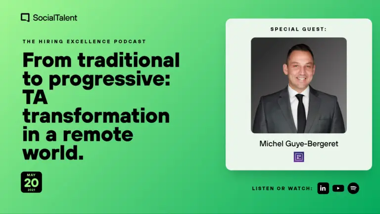 The Hiring Excellence Podcast – Michel Guye Bergeret – From traditional to progressive: TA transformation in a remote world | with Michel Guye-Bergeret