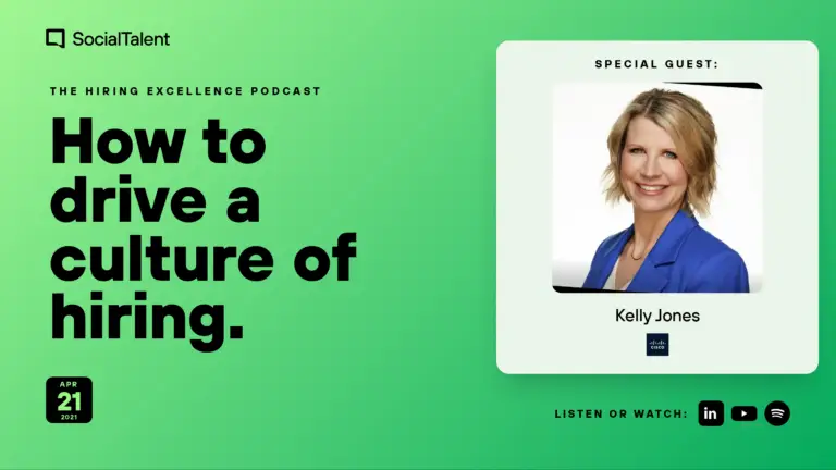 The Hiring Excellence Podcast – Kelly Jones – How to drive a culture of hiring | with Kelly Jones